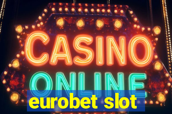 eurobet slot