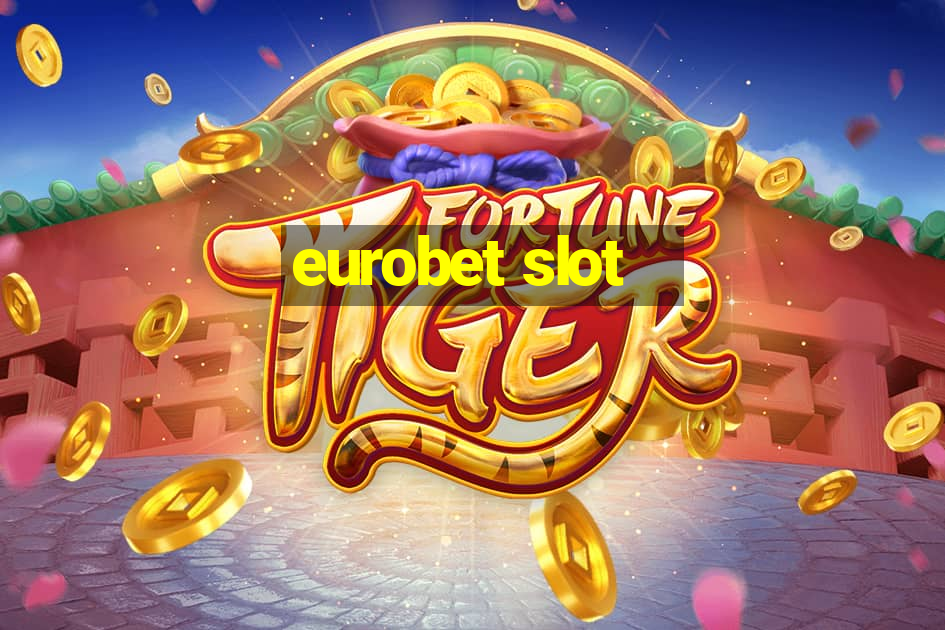 eurobet slot