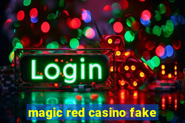 magic red casino fake