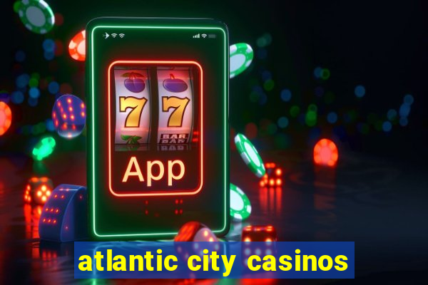 atlantic city casinos