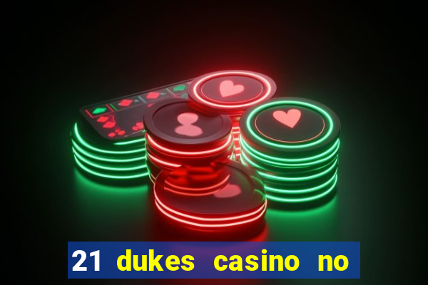 21 dukes casino no deposit bonus