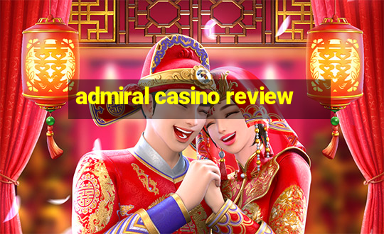 admiral casino review