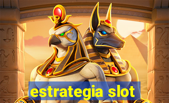 estrategia slot