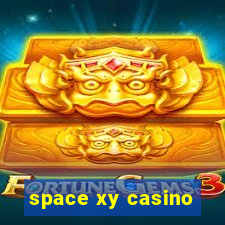 space xy casino