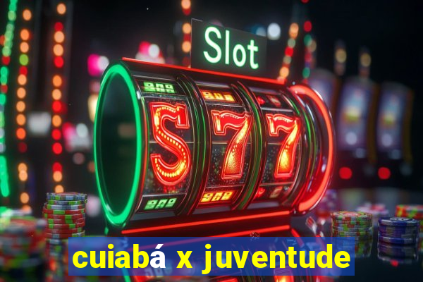 cuiabá x juventude