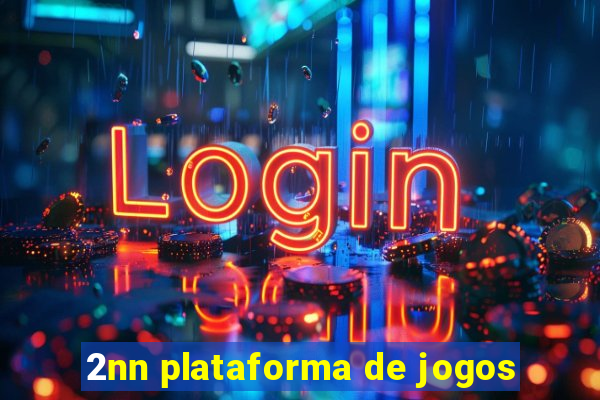 2nn plataforma de jogos