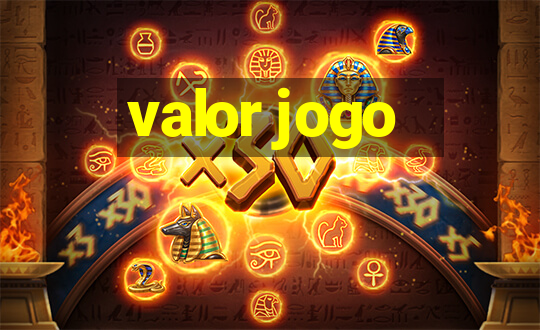 valor jogo