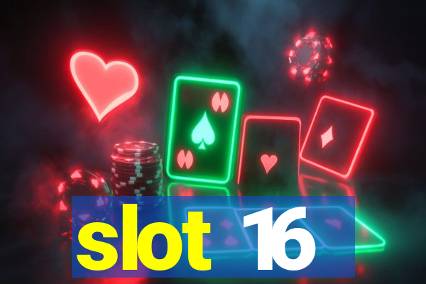 slot 16