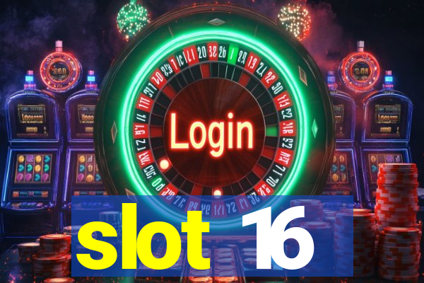 slot 16