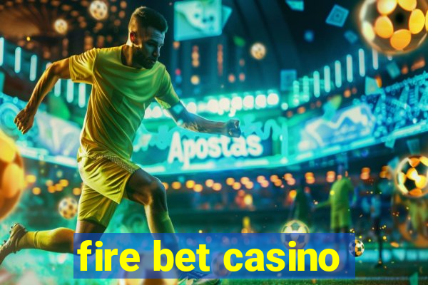 fire bet casino