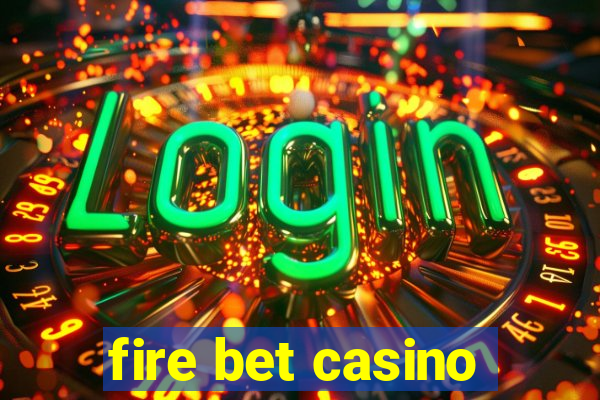 fire bet casino