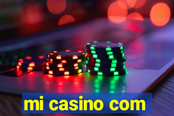 mi casino com