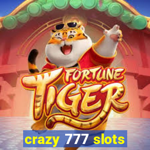 crazy 777 slots