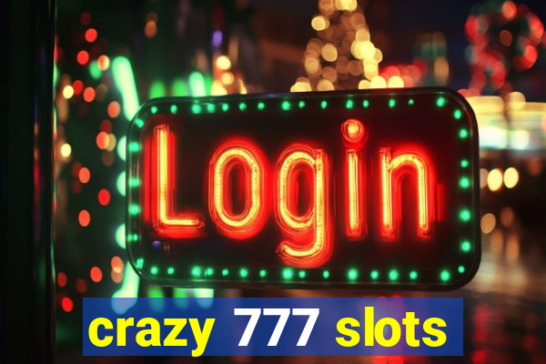 crazy 777 slots