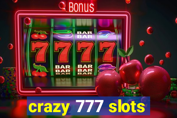 crazy 777 slots