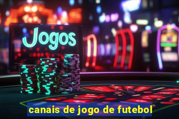 canais de jogo de futebol