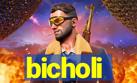 bicholi