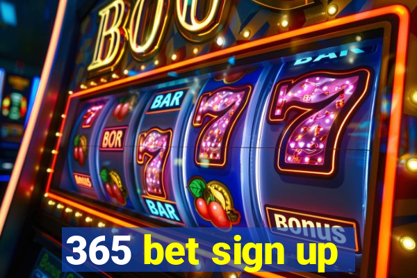 365 bet sign up