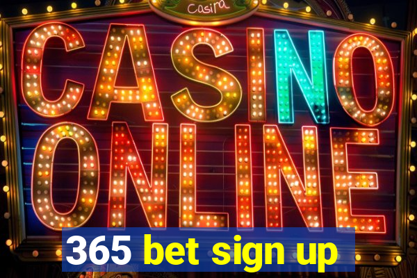 365 bet sign up