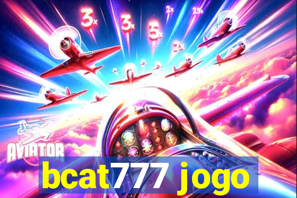 bcat777 jogo