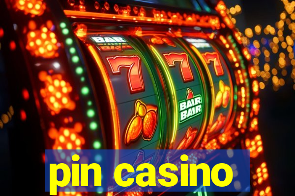 pin casino