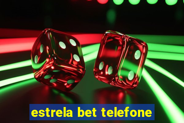 estrela bet telefone