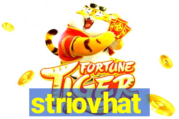 striovhat