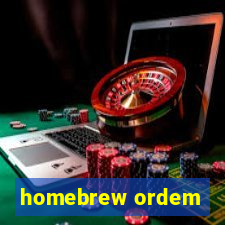 homebrew ordem