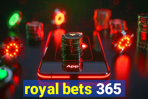 royal bets 365