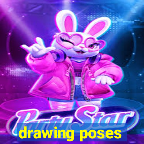 drawing poses