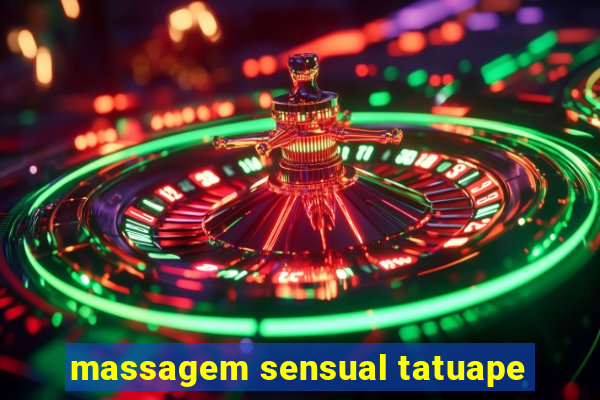 massagem sensual tatuape