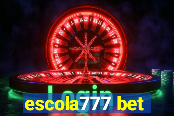 escola777 bet