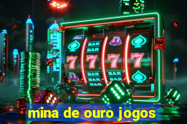 mina de ouro jogos