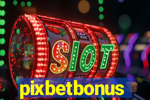 pixbetbonus