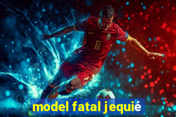 model fatal jequié