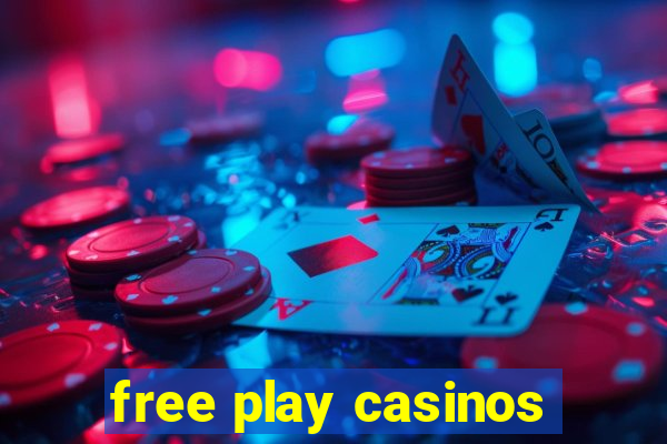 free play casinos