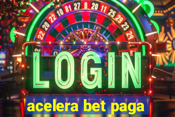 acelera bet paga