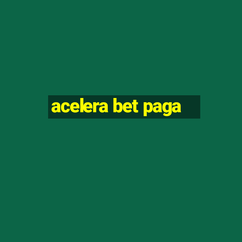 acelera bet paga