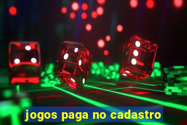 jogos paga no cadastro