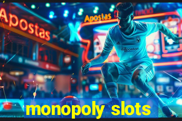 monopoly slots