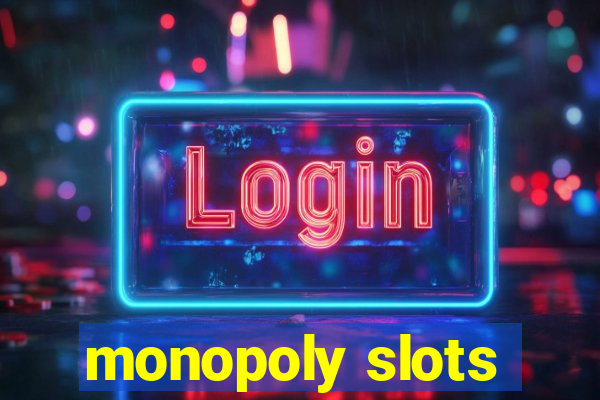 monopoly slots