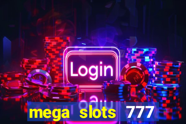 mega slots 777 casino apk