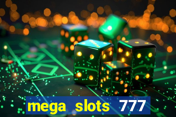 mega slots 777 casino apk