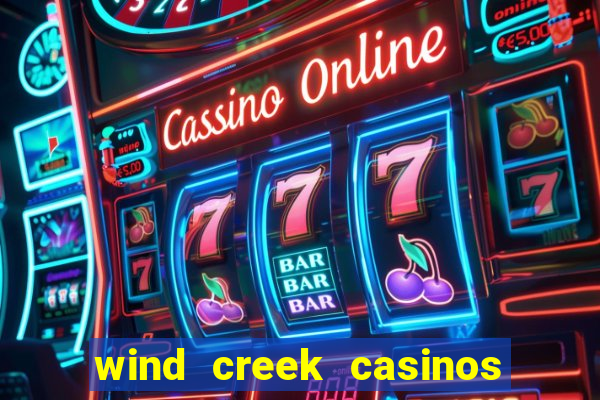 wind creek casinos in alabama