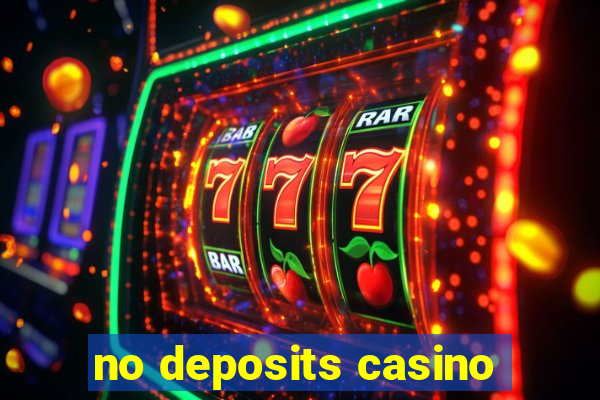 no deposits casino