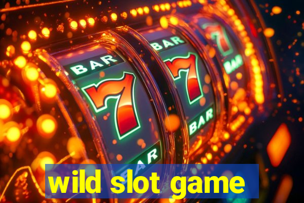 wild slot game