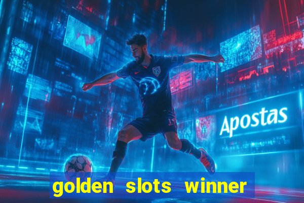 golden slots winner é confiável