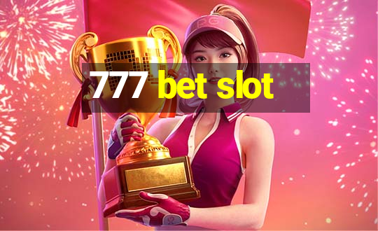 777 bet slot