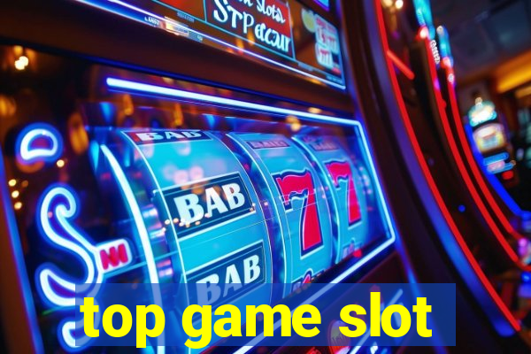 top game slot