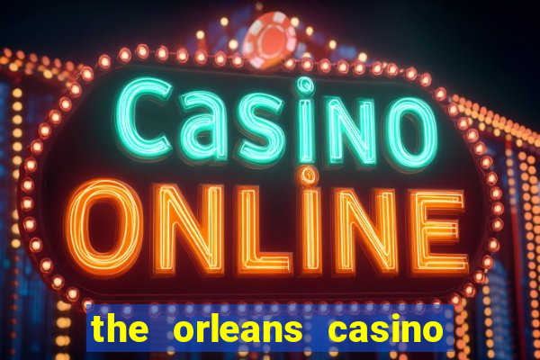 the orleans casino and hotel